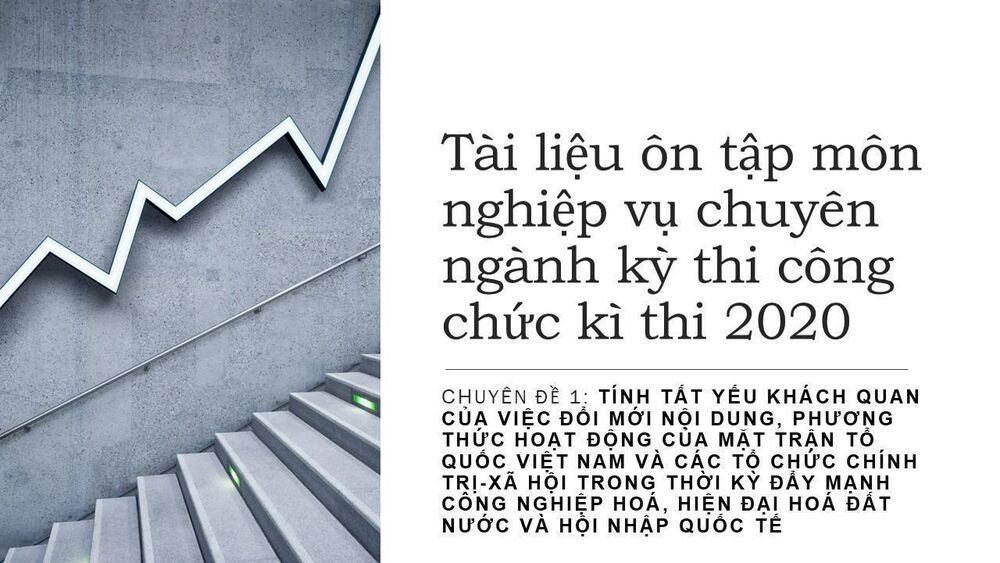 Tài liệu ôn tập môn nghiệp vụ chuyên ngành đối với người dự thi vào cơ quan Mặt trận Tổ quốc Việt Nam - Chuyên đề 1 - Phần 2