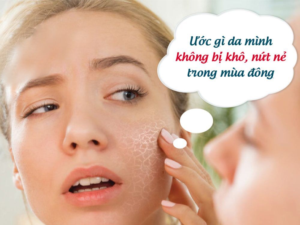 Chăm sóc da mặt vào mùa hanh khô: Cần làm gì khi da bong tróc, nứt nẻ?