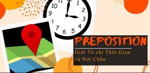 Giới từ chỉ thời gian và nơi chốn trong tiếng Anh