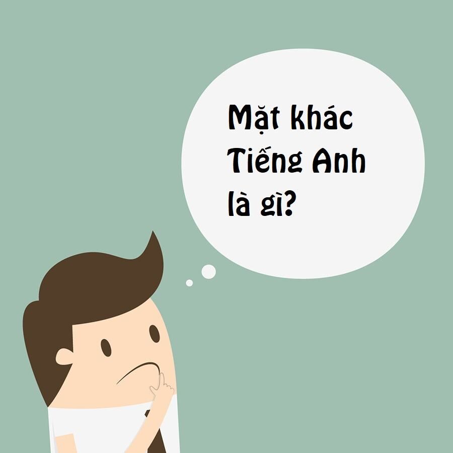 Mặt khác Tiếng Anh là gì