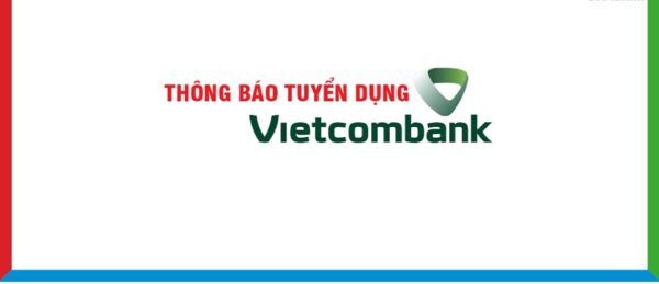 Vietcombank Tuyển dụng Tập trung Đợt 7