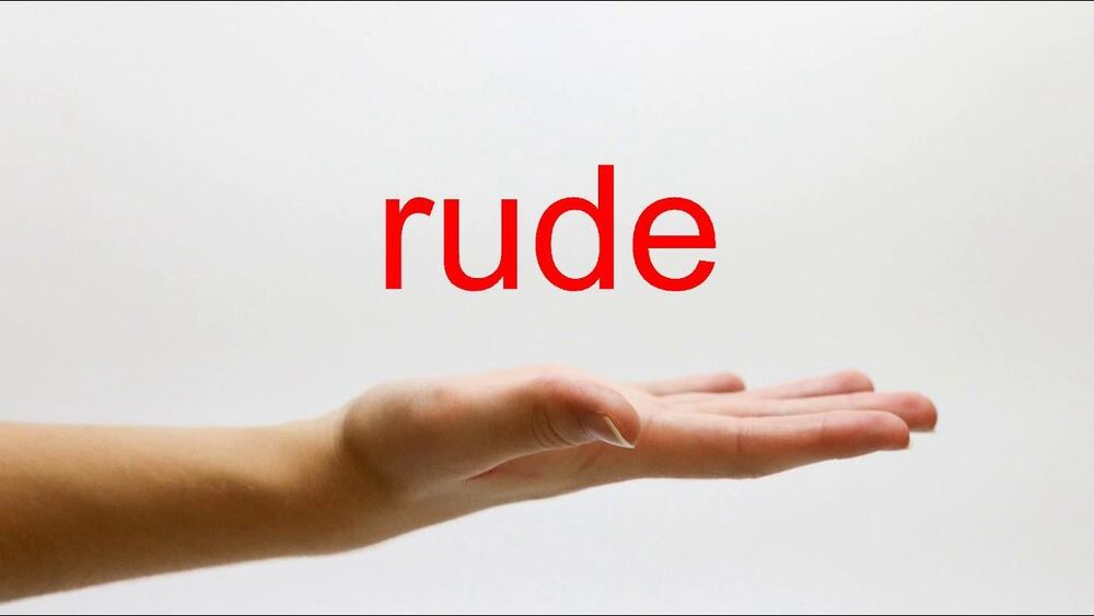 Rude đi với giới từ gì? Rude nghĩa là gì?