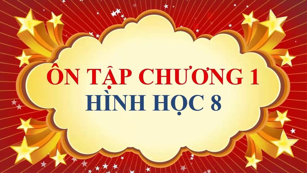 Bài tập ôn chương 1 hình học 8 có lời giải chi tiết