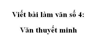 Ngữ văn 10 Soạn bài Viết bài làm văn số 4 SGK